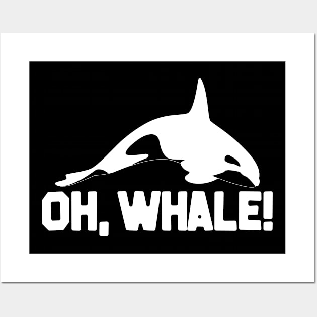 Whale Pun Joke Whales Ocean Orca Beluga Wall Art by DesignatedDesigner